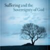 Suffering And The Sovereignty of God