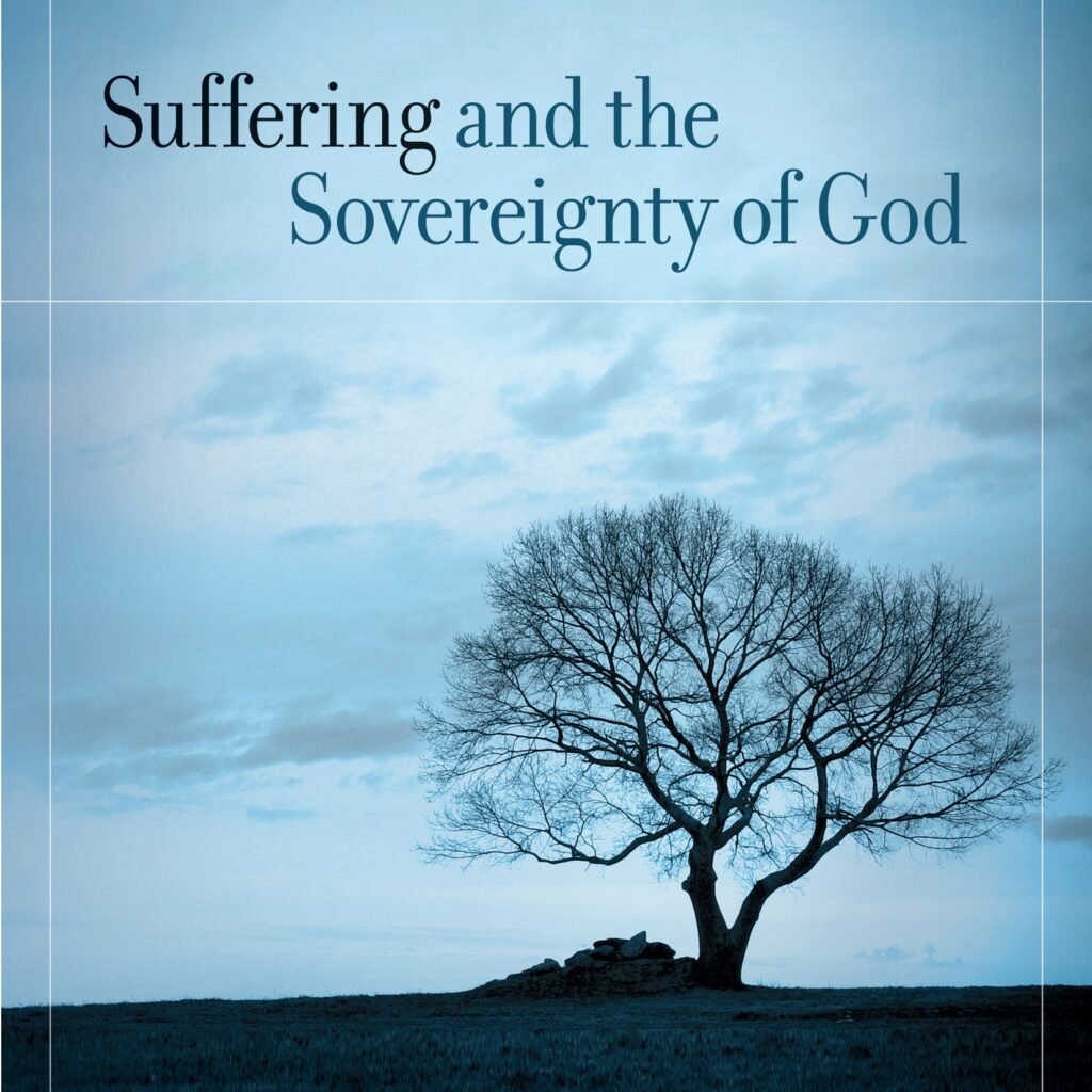 Suffering and the Sovereignty of God