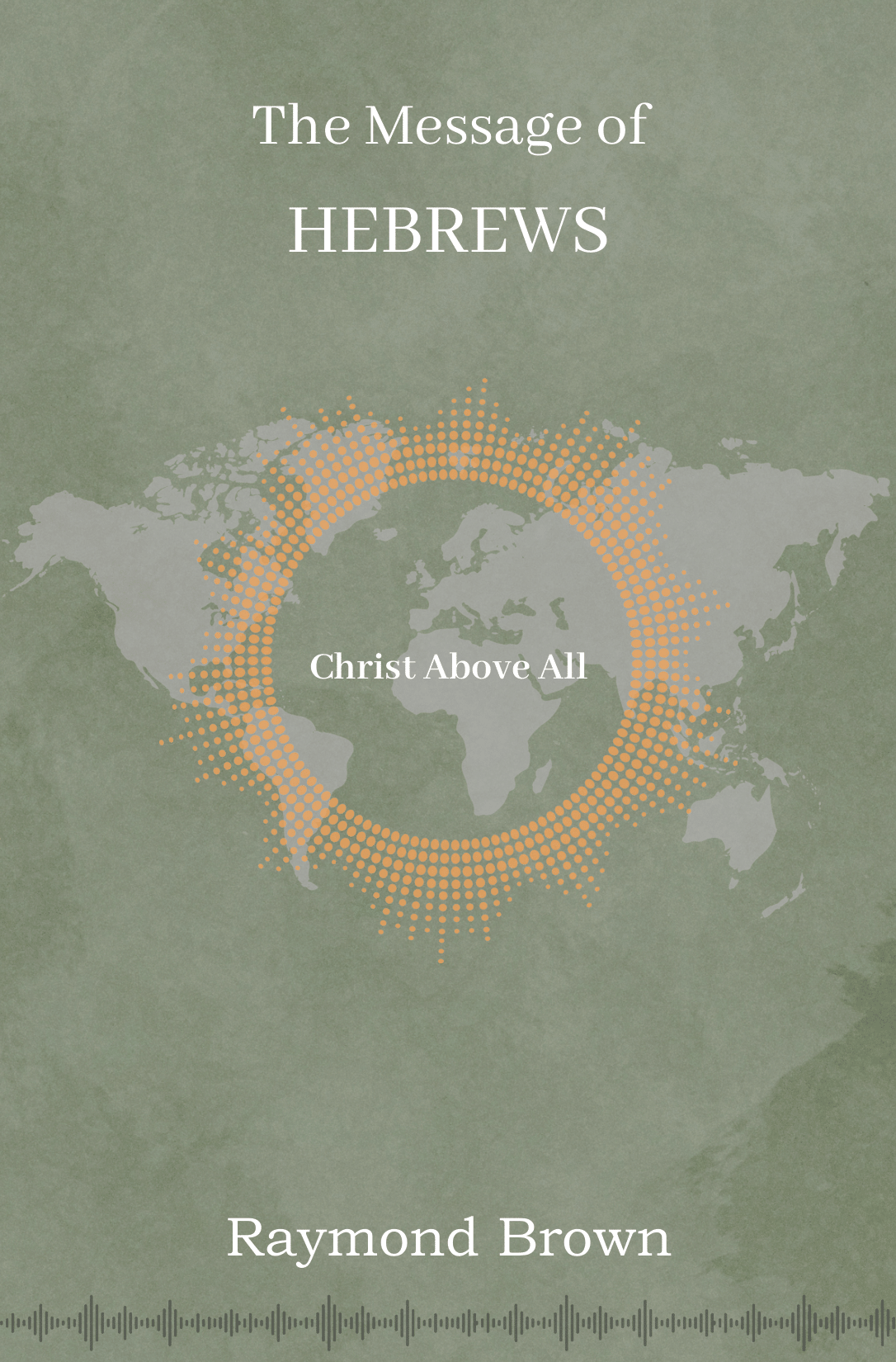 The Message of Hebrews