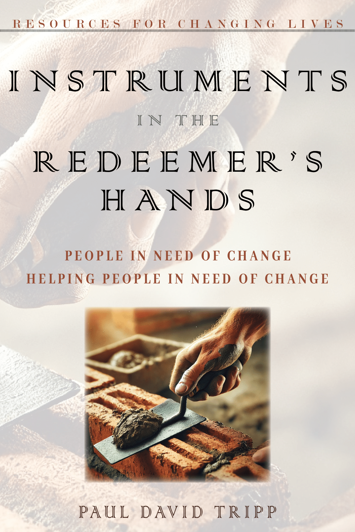 Instruments in the Redeemers Hands Front Cover