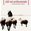Still Not Professionals