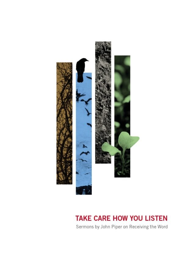 Take Care How You Listen