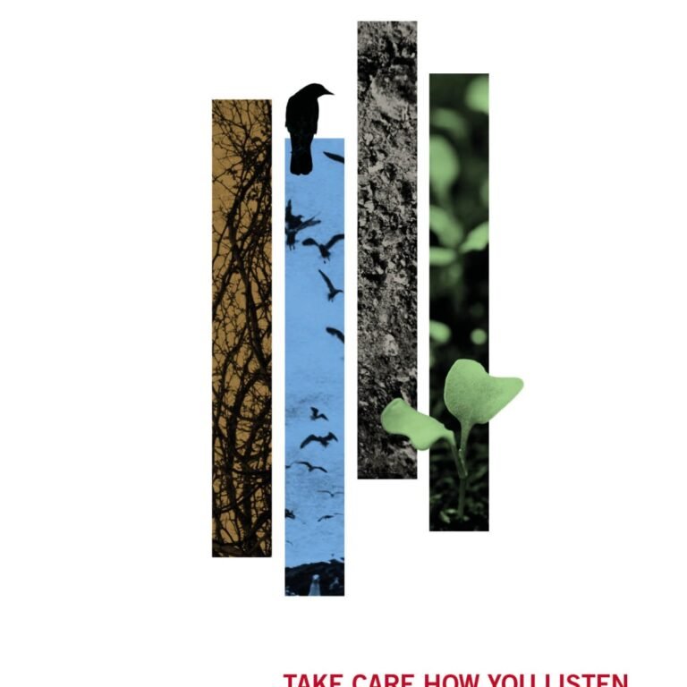 Take Care How You Listen